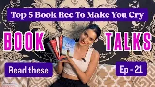 Book Talks EP 21 📚 || Top 5 picks for a good cry 🤍