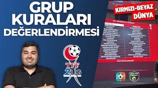 TFF 2. Lig'de Gruplar Belli Oldu! H&uuml;seyin Karabacak Grupları Değerlendirdi | KIRMIZI-BEYAZ D&Uuml;NYA