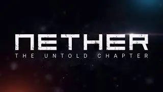 Nether  The Untold Chapter (OFFICIAL TRAILER 2019) (Old One)