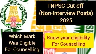 TNPSC (Non-Interview Posts) CUTOFF -2025 | Marks and Ranks | Cutoff Prediction || #tnpsc #cutoff