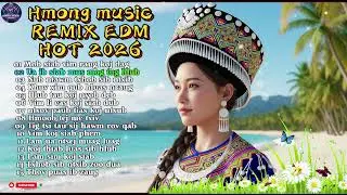 TOP 15 NKAUJ KHO SIAB REMIX EDM HOT 2026 | MLOOG IB ZAUG NCO TAG IB TIAM #Top15NkaujKhoSiabREMIX