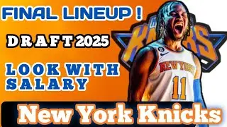 NEW YORK KNICKS ROSTER FINAL LINEUP 2025 KNICKS NEW & RUMORS TODAY FINAL LOOK WITH SALARY | #nba