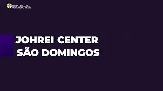 In&iacute;cio da F&eacute; Messi&acirc;nica no Johrei Center S&atilde;o Domingos (SP) - IMMB