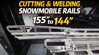 Cutting & Welding Snowmobile Rails | 155 to 144 Watercross Build