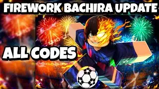 ALL *FIREWORK BACHIRA UPDATE* ACTIVE CODES FOR BLR! ROBLOX BLUE LOCK RIVALS CODES