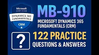 MB-910 Microsoft Dynamics 365 Fundamentals (CRM) Exam Practice Question and Answers | Pass MB-910