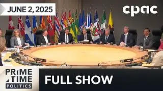 PrimeTime Politics: Nation-building in Saskatoon &ndash; June 2, 2025