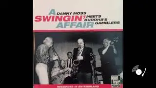 Danny Moss - Swingin' The Blues