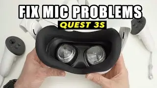 Meta Quest 3s : How to Fix Mic Problems