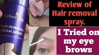 Hair removal cream spray, Review of Hair removal spray, can we try hair removal spray on face