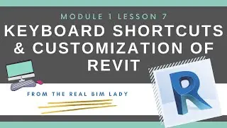 1.7 How to Add and Edit Keyboard Shortcuts and Customization of Revit