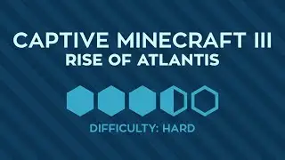 Captive Minecraft III | #1 | Rise of Atlantis