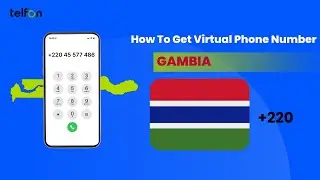 How to Get a Gambia Virtual Phone Number | International calls to Gambia