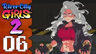 Let's Play River City Girls 2 |06| Abs&hellip;.