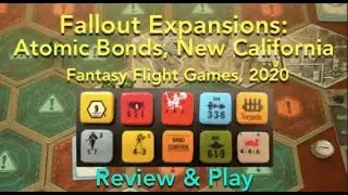 Fallout: New California & Atomic Bonds Expansions (FFG) Review & How to Play