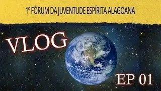 1&ordm; F&oacute;rum da Juventude Esp&iacute;rita de Alagoas - EP 01
