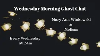 Wednesday morning ghost chat
