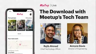The Download with Meetup&rsquo;s Tech Team