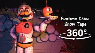 360&deg;| Funtime Chica Show Tape - Five Nights at Freddy's Sister Location [SFM] (VR Compatible)