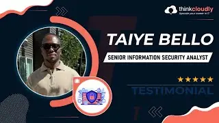 How Taiye Bello Landed a Senior Information Security Analyst Role | Testimonial | Thinkcloudly