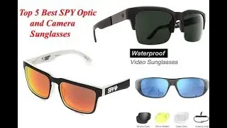 Top 5 Best SPY Optic and Camera Sunglasses