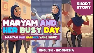 CERITA PENDEK BAHASA INGGRIS INDONESIA UNTUK PEMULA - Maryam and Her Busy Day