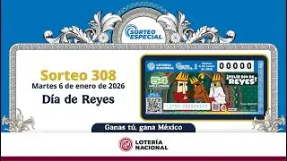SORTEO ESPECIAL 06 DE ENERO No. 308 “DÍA DE REYES 2026”