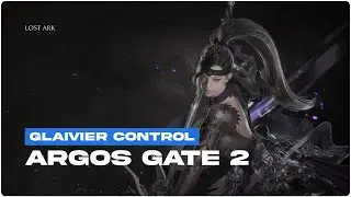 Lost Ark | Abyss Raid Argos P2  - Control Glaivier