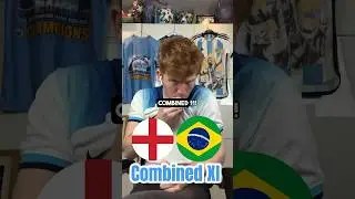 England vs Brazil Combined XI ⚽️ #shorts