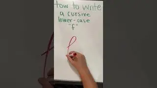 How to Write a Cursive Lower-Case &ldquo;f&rdquo;