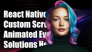 React Native Animated.event: Custom onScroll Listener Solutions Explained