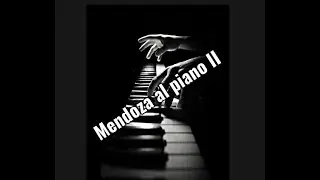 Mendoza al piano II