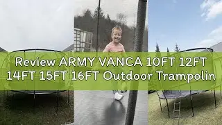 Review ARMY VANCA 10FT 12FT 14FT 15FT 16FT Outdoor Trampoline with Enclosure Net, Heavy Duty Yard Tr