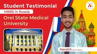 Why Harshit Chose Orel State Medical University for MBBS? #Russia #studenttestimony
