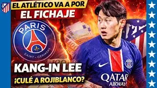 🚨 Guerra de millones: el Atl&eacute;tico se lanza por Kang-in Lee y pone contra las cuerdas al PSG