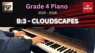 CLOUDSCAPES by McDonagh | ABRSM 2025 & 2026 Grade 4 B3 Piano Tutorial