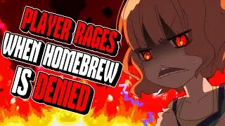 Player EXPECTS Their Homebrew To Just Be Allowed... CHAOS ENSUES | D&D Horror Story