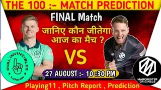 The Hundred 2023 | Oval Invisibles vs Manchester Original Match Prediction | Today Match Prediction