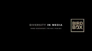 Birdbox.Film Diversity in Media Femi Oyeniran,Ola Labib,Victoria Emslie,Leo Anna Thomas,Fredi Nwaka