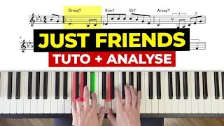 Tuto + Analyse de standard jazz : Just Friends