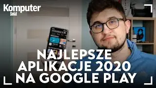 Najlepsze aplikacje 2020 na Google Play