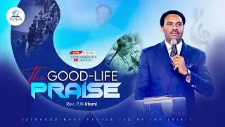 THE GOOD-LIFE PRAISE WITH RPN
