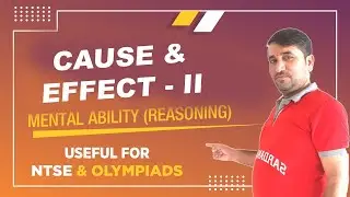 Cause & Effect - II | Reasoning | NTSE