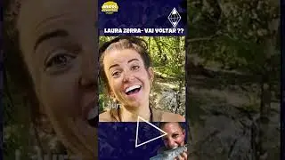 LAURA ZERRA VAI VOLTAR?? QUANDO? #shortvideo