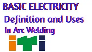 Basic Electricity | Definition | Use of Electricity in Arc Welding | ITI Exam 2020  |