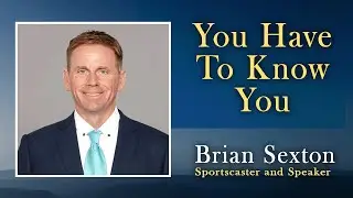 Brian Sexton - You Have To Know You