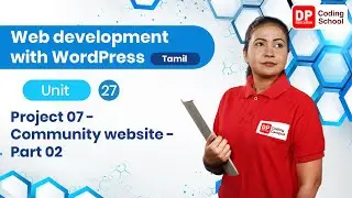 Unit 27 | Project 07 - Community website | Part 02 | Web development with Wordpress | Tamil