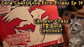 Can Our ETB Hit Streak Stay Alive With Pokémon White Flare? - Card Cadet Long Form-Friday Ep 10