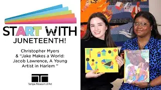 Start With... Juneteenth! l Christopher Myers & Jacob Lawrence
