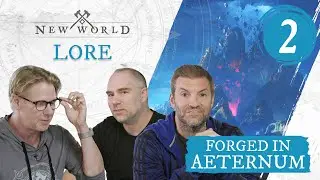 New World: Forged in Aeternum - Lore [Warning: Spoiler Alert]